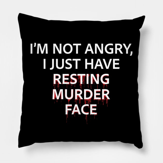 Resting Murder Face - White Text Pillow by Geeks With Sundries