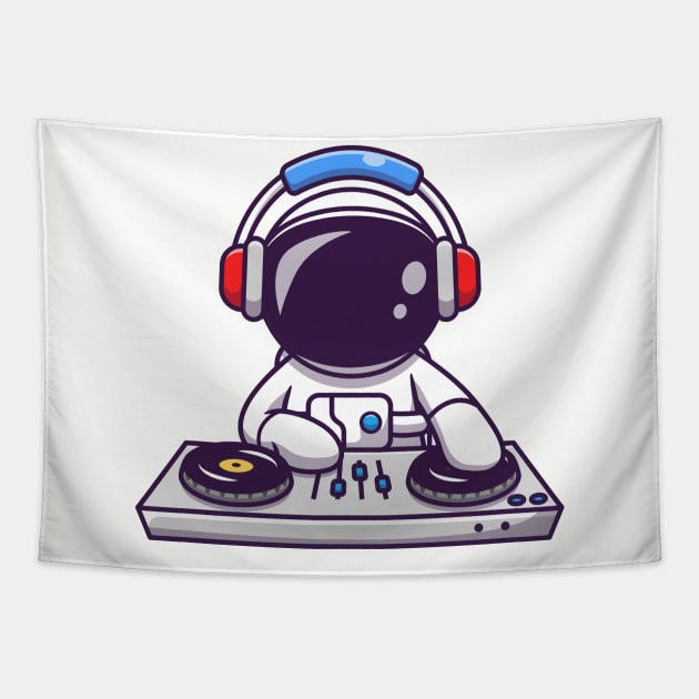 Cute Astronaut Playing DJ Electronic Music With Headphone Tapestry by Catalyst Labs