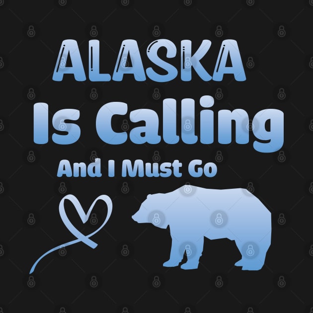 Alaska Is Calling And I Must Go! by WassilArt