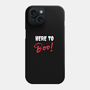 Here to Boo Phone Case