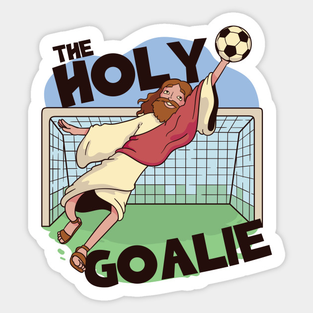 The Holy Goalie, Jesus Saves // Funny Jesus Cartoon - Jesus Saves - Sticker