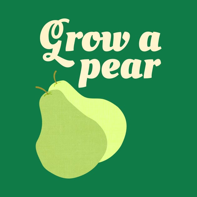 Grow A Pear by AKdesign