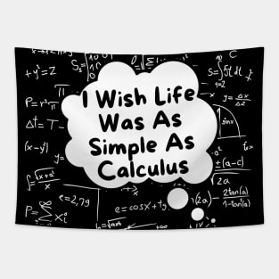 I Wish Life Was As Simple As Calculus Tapestry