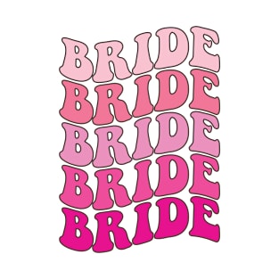 Bride Shirts For Bachelorette Party Bridesmaid T-Shirt