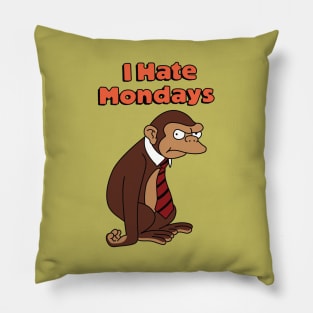 I Hate Mondays Pillow