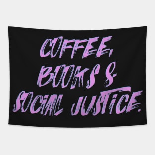 COFFEE, BOOKS & SOCIAL JUSTICE. Tapestry