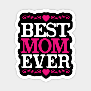 Best mom ever Magnet