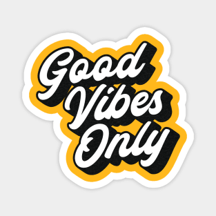 Good Vibes Only Lettering (Black & White Design) Magnet