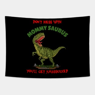 Don't Mess With Mommy Saurus Dinosaur Funny Mothers Day Novelty Gift Tapestry