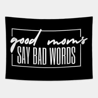 GOOD MOMS SAY BAD WORDS WHITE TEXT Tapestry