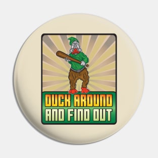 Duck Around And Find Out Pin