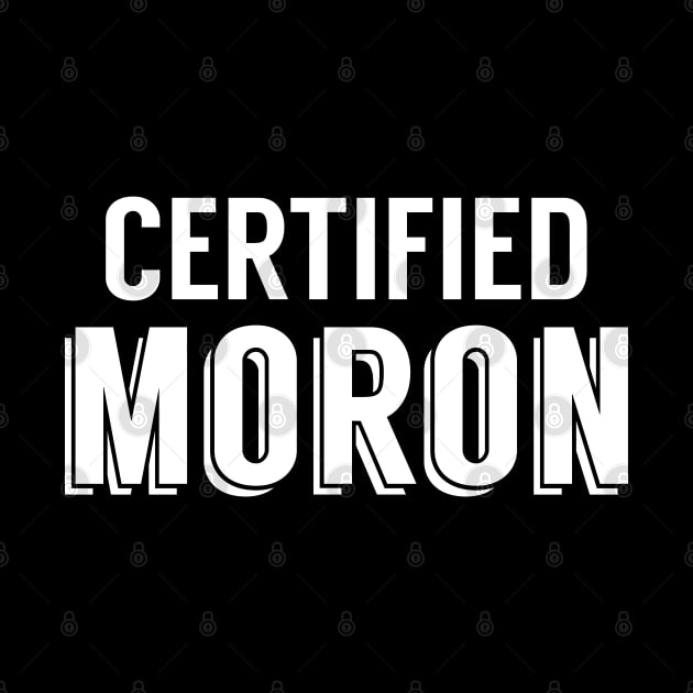 Certified Moron by giovanniiiii