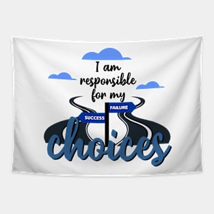 T-Shirt I am Responsible for my choices Tapestry