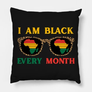 Copy of I Am Black Every Month African History BHM BLM Pillow