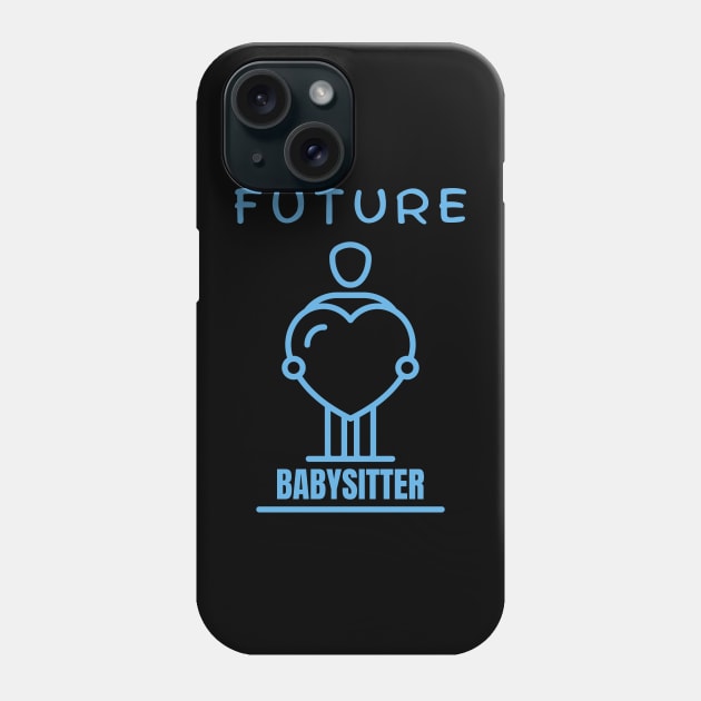 Future Babysitter Phone Case by GrandThreats