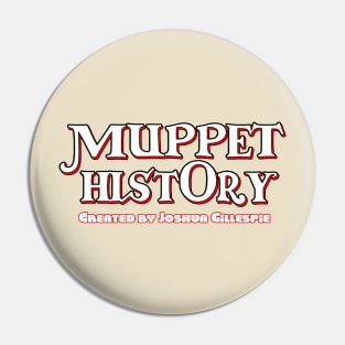 Muppet History Logo! Pin