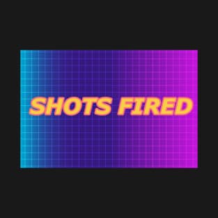 SHOTS FIRED T-Shirt