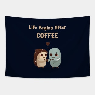 Life begins after coffee Tapestry