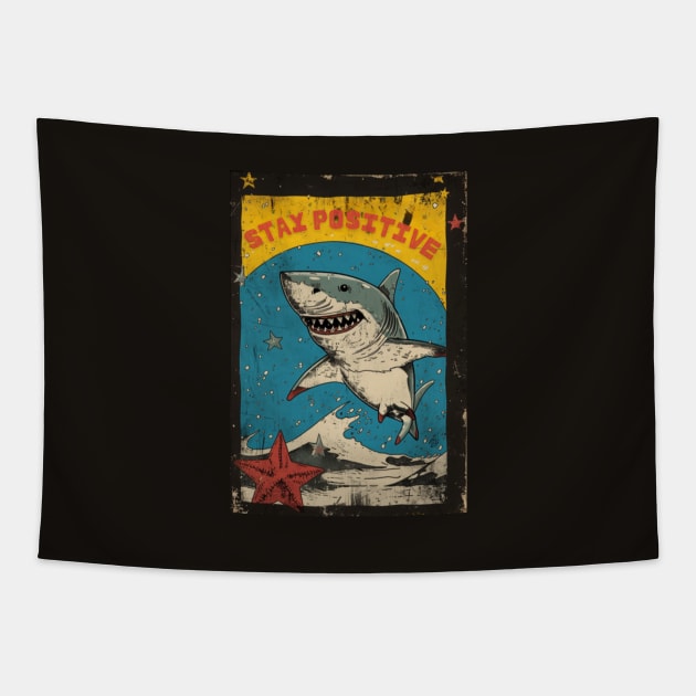 STAY POSITIVE!!! Shark attack, retro style Tapestry by Pattyld