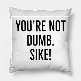 Funny phrase Pillow