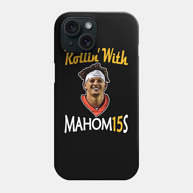 Rollin' with Mahomies Funny Kansas City Football Phone Case by FFFM