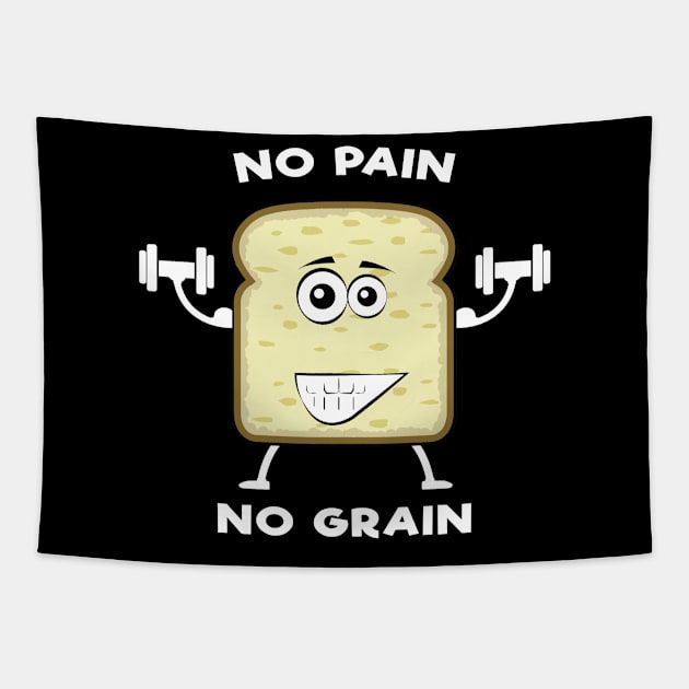 No Pain, No Grain - Funny Bread Pun Tapestry by DesignWood Atelier