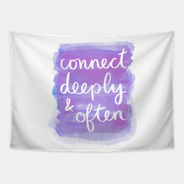 Connect Deeply & Often Tapestry by Strong with Purpose