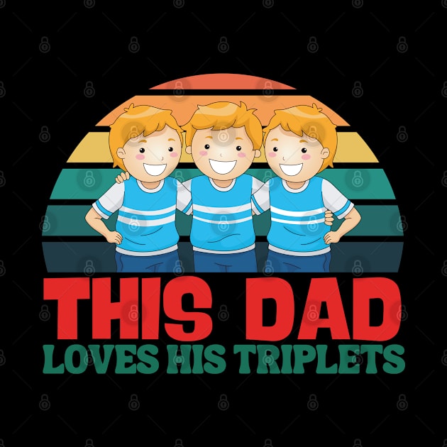 This Dad Loves His Triplets 3 Little children by Magnificent Butterfly