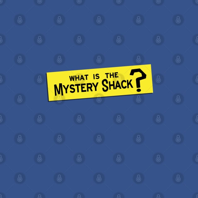 What IS the Mystery Shack? by LivelyLexie