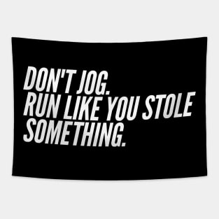 Run Like You Stole Something, Funny Jogger Marathon Runner Tapestry