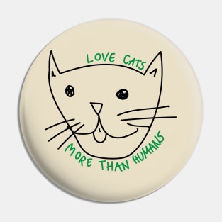 Love cats more than people Pin