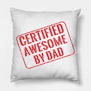 Certified awesome by dad Pillow