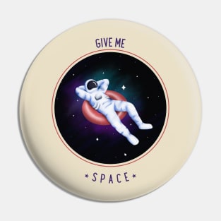 Give Me Space Astronaut Relaxing Pin