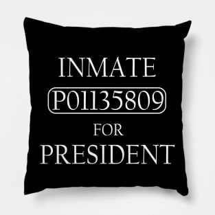 Inmate P01135809 For President Pillow