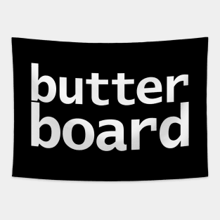 Butter Board Funny Typography Tapestry