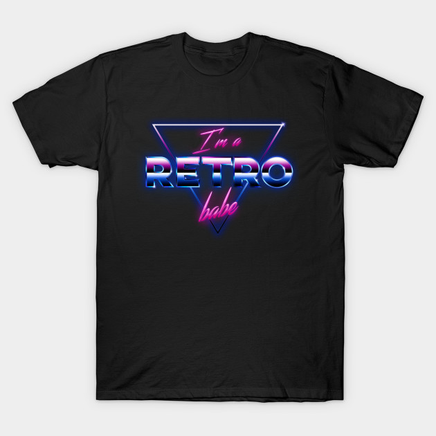 I'm a Retro babe - 80's Neon Chrome 