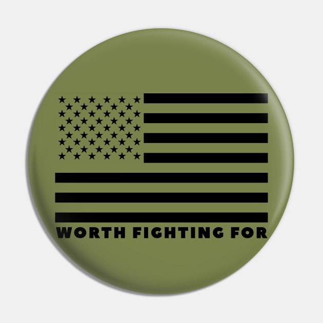 Worth Fighting For - USA Flag Pin by 461VeteranClothingCo