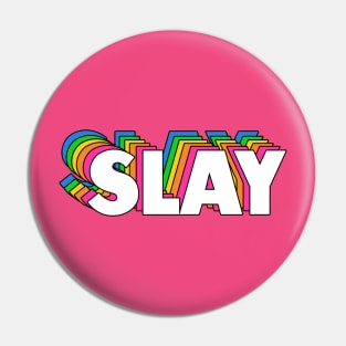 SLAY Pin