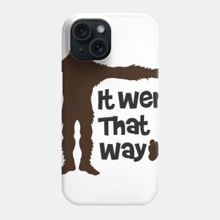 Yeti Went That Way Phone Case