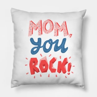 Mom, you rock! Pillow