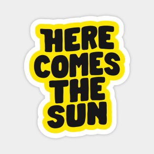 Here Comes the Sun by The Motivated Type in Yellow and Black Magnet