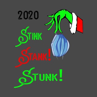 2020 stink stank stunk T-Shirt