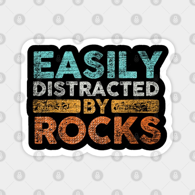 Easily-Distracted-By-Rocks Magnet by dtr_art
