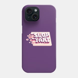 Sloptart Phone Case