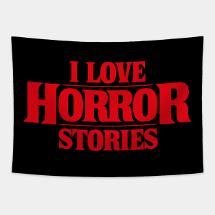 I Love Horror Stories Tapestry