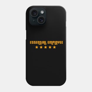 Essential employee-Essential worker-staff Phone Case