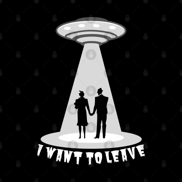 I Want To Leave UFO - VIntage Retro Couple by TopKnotDesign