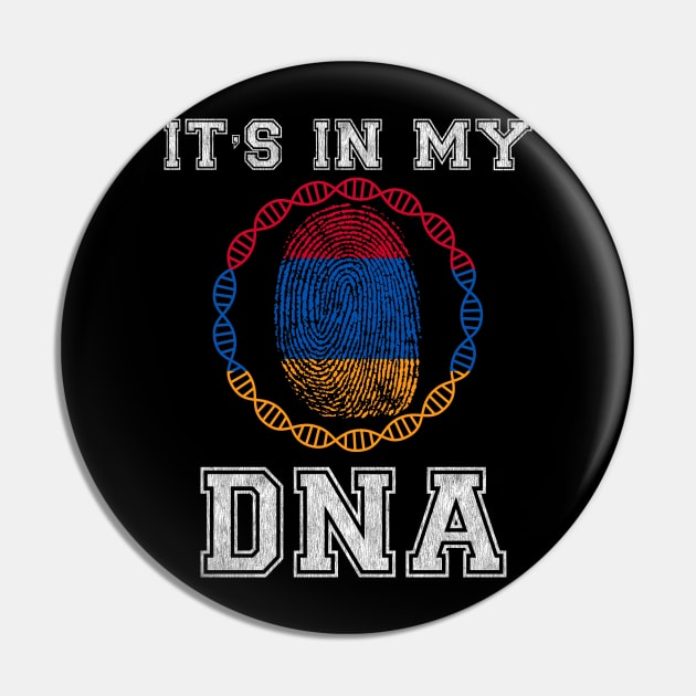 Armenia  It's In My DNA - Gift for Armenian From Armenia Pin by Country Flags