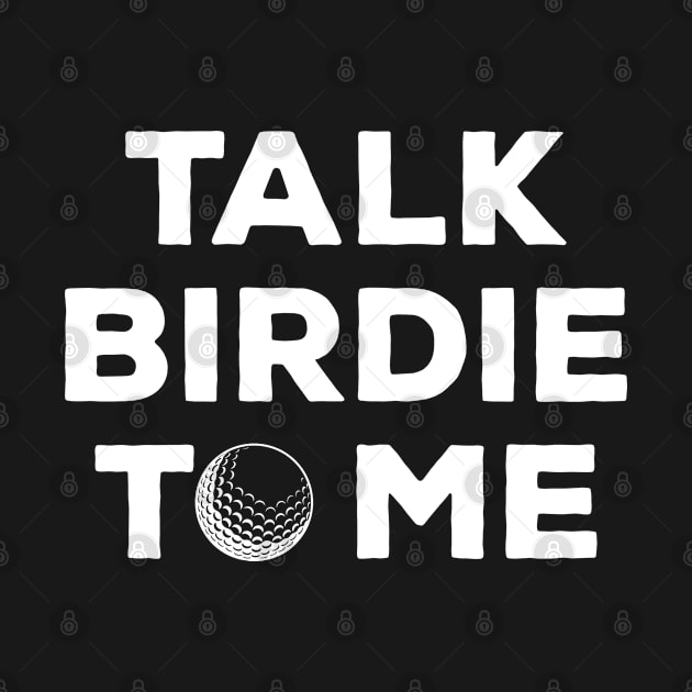 Talk Birdie To Me by thriftjd