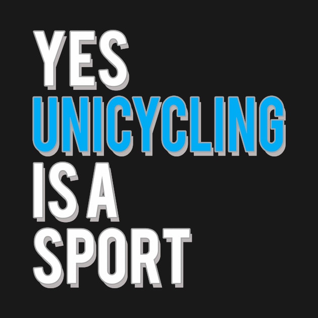 Yes Unicycling is a Sport by starider